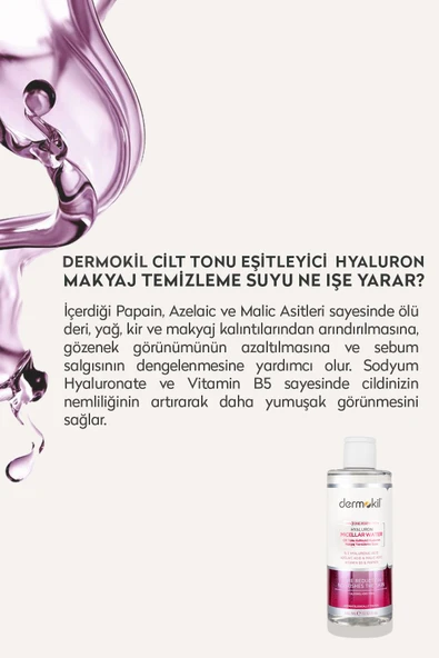 DERMOKİL Cilt Tonu Eşitleyici Hyaluron Micellar Makyaj Temizleme Suyu 400 ml - 4