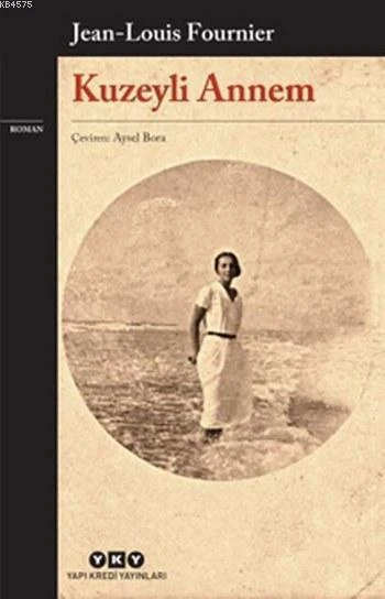 Kuzeyli Annem - Jean Louis Fournier