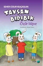 Tavşan Bıdıbık Özür Diliyor - Seher Cesur Kılıçaslan - 1