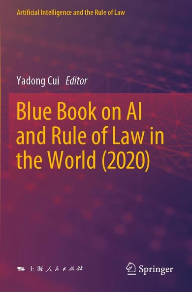 Blue Book on AI and Rule of Law in the World (2020) (Artificial Intelligence and the Rule of Law) Yadong Cui ürün görseli