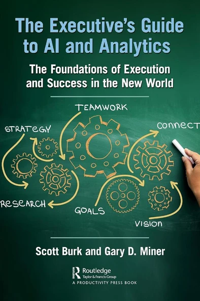 The Executive's Guide to AI and Analytics: The Foundations of Execution and Success in the New World Burk Miner ürün görseli 1