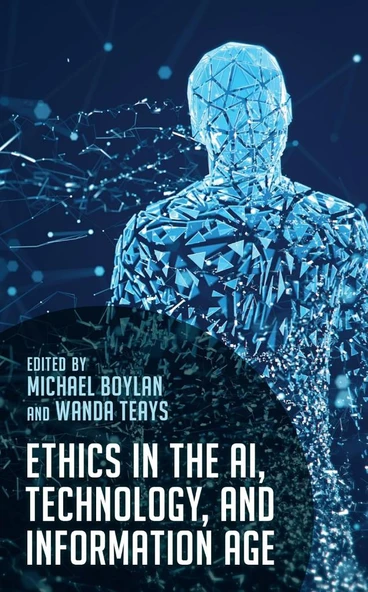 Ethics in the AI, Technology, and Information Age Boylan Teays