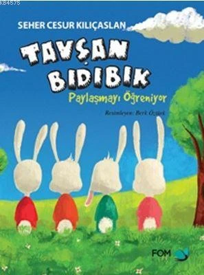 Tavşan Bıdıbık Paylaşmayı Öğreniyor - Seher Cesur Kılıçaslan - 1