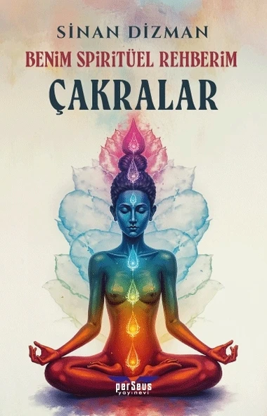 Benim Spiritüel Rehberim - Çakralar- Sinan Dizman - Perseus Yayınevi ürün görseli