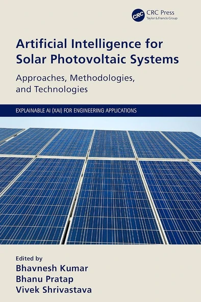Artificial Intelligence for Solar Photovoltaic Systems (Explainable AI (XAI) for Engineering Applications) Kumar Pratap ürün görseli