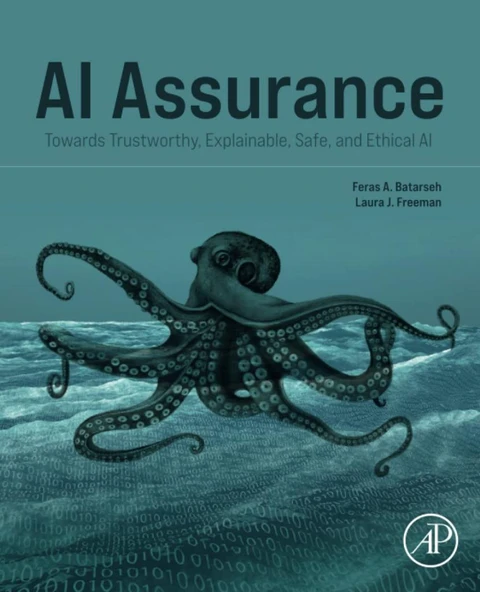 AI Assurance: Towards Trustworthy, Explainable, Safe, and Ethical AI Batarseh Freeman ürün görseli