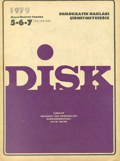 DİSK Dergisi 53 54 55 Mayıs Haziran Temmuz 1979