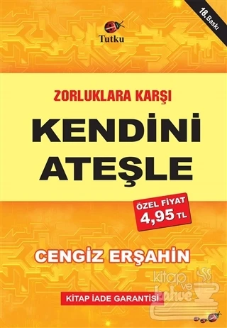Zorluklara Karşı Kendini Ateşle