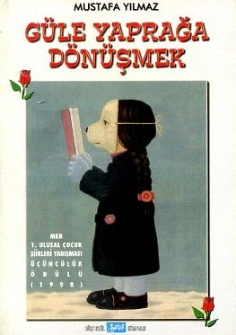 Güle Yaprağa Dönüşmek
