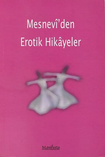 Mesnevi'den Erotik Hikâyeler