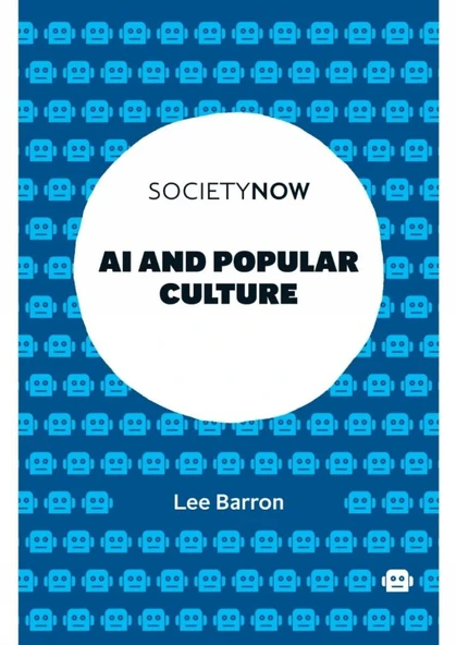 AI and Popular Culture (SocietyNow) Lee Barron ürün görseli