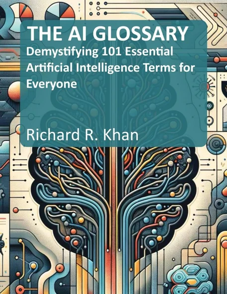 THE AI GLOSSARY: Demystifying 101 Essential Artificial Intelligence Terms for Everyone Khan Mann ürün görseli 1