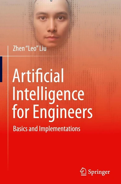 Artificial Intelligence for Engineers: Basics and Implementations Zhen "Leo" Liu - 1
