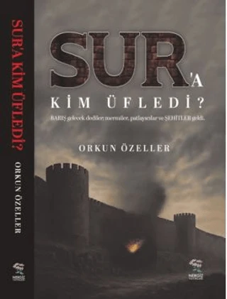 Sur'a Kim Üfledi Orkun Özeller