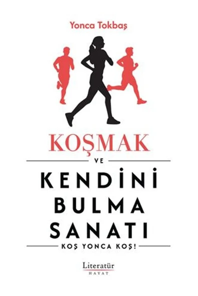 Koşmak Ve Kendini Bulma Sanatı