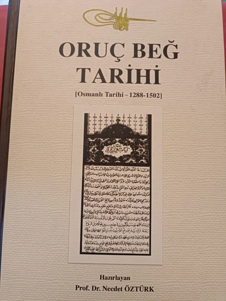 Oruç Beğ Tarihi / (Osmanlı Tarihi 1288-1502) ÇAMLICA BASIM YAYIN - 2