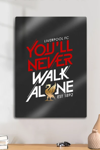 Metal Baskı - Liverpool LFC, You'll Never Walk Alone, Parlak Dekoratif Tablo