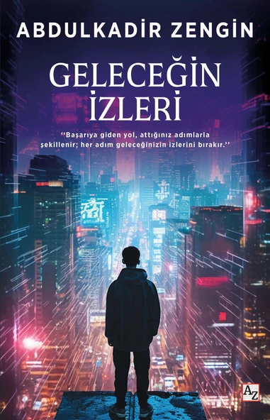 Geleceğin İzleri - Abdulkadir Zengin