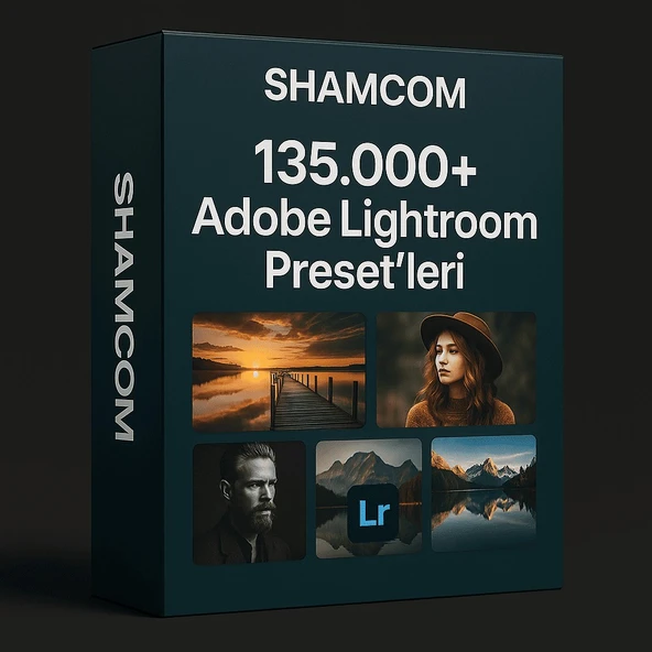 135.000+ Adobe Lightroom Preset Paketi – Shamcom’dan Profesyonel Fotoğrafçılara Özel - 4