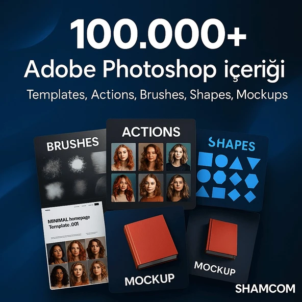 100.000+ Adobe Photoshop Içeriği – Shamcom’dan Dev Bir Tasarım Arşivi - 3