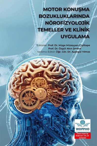 Motor Konuşma Bozukluklarında Nörofizyolojik Temeller ve Klinik Uygulama