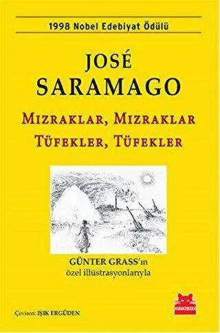 Kırmızı Kedi Yayınevi Mızraklar, Mızraklar Tüfekler, Tüfekler Jose Saramago