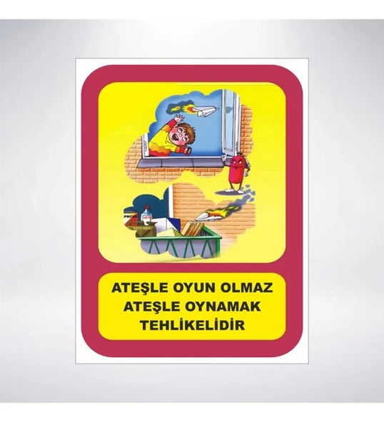 Ateşle Oyun Olmaz Sticker 20X28 Cm