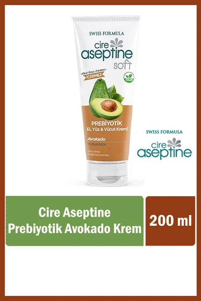 Cire Aseptine El, Yüz ve Vücut Kremi 200 ml Prebiyotik Avokado