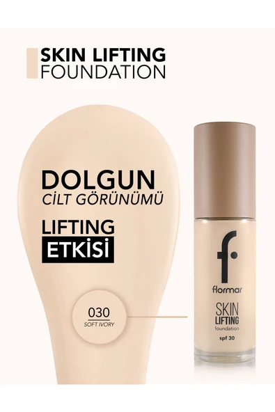 Flormar Skin Lifting 030 Soft Ivory Sıkılaştırıcı Bakım Yapan Kremsi Dokulu SPF 30 Fondöten - 3