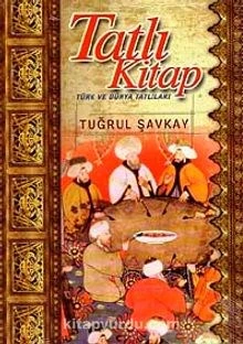 Tatlı Kitap Türk ve Dünya Tatlıları Tuğrul Şavkay  ŞEKERBANK
