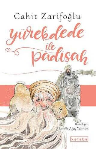 Ketebe Çocuk Yürekdede ile Padişah Cahit Zarifoğlu
