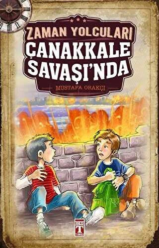 İlk Genç Timaş Zaman Yolcuları Çanakkale Savaşı nda Mustafa Orakçı
