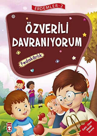 Timaş Çocuk Özverili Davranıyorum - Fedakarlık - Erdemler Serisi 2 Mehmet Zeki Aydın - 1