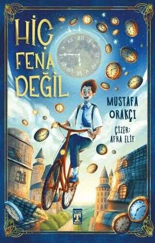 İlk Genç Timaş Hiç Fena Değil Mustafa Orakçı ürün görseli