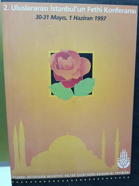 2. ULUSLARARASI İSTANBUL'UN FETHİ KONFERANSI (30-31 MAYIS, 1 HAZİRAN 1997)