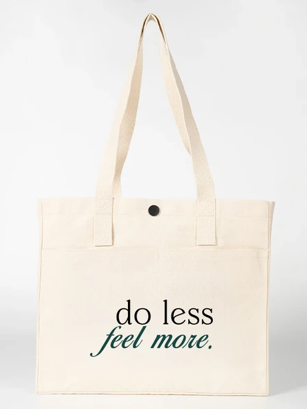 Do Less Feel More - Ön Cepli lux Kanvas Çanta