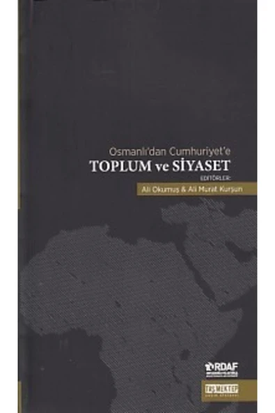 TAŞ MEKTEP YAYINLARI Osmanlı'dan Cumhuriyet'e Toplum Ve Siyaset