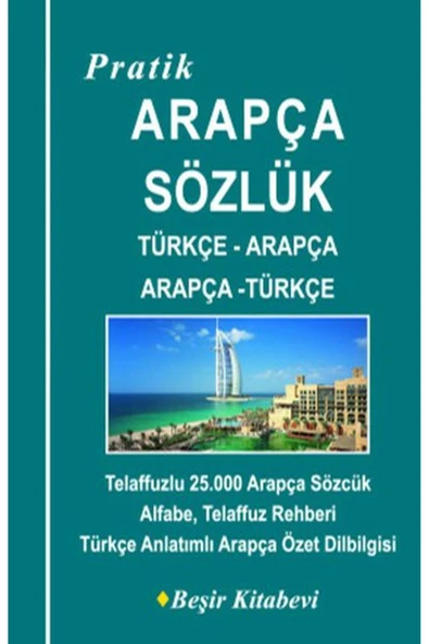 BEŞİR KİTABEVİ Pratik Türkçe-arapça - Arapça-türkçe Sözlük