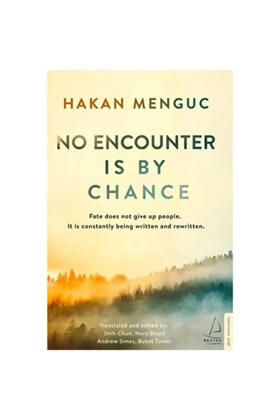 DESTEK YAYINLARI No Encounter Is By Chance