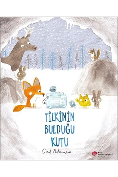 KOÇ ÜNİVERSİTESİ YAYINLARI Tilkinin Bulduğu Kutu