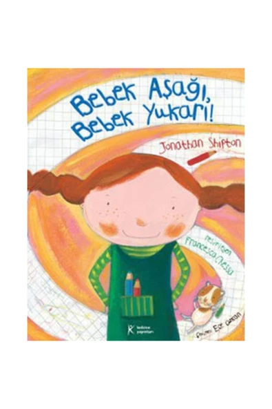 KELİME YAYINLARI Bebek Aşağı Bebek Yukarı!