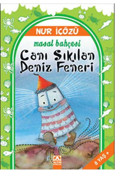 ALTIN KİTAPLAR YAYINEVİ Canı Sıkılan Deniz Feneri