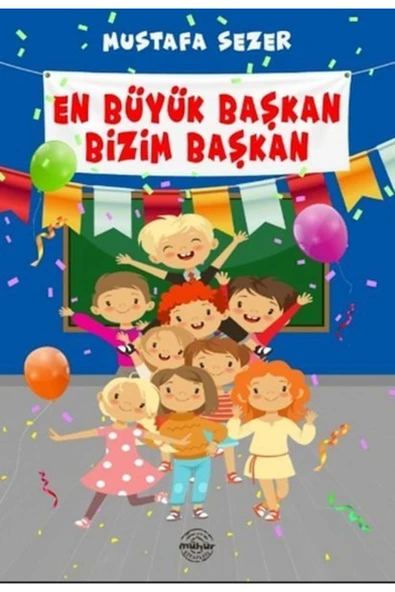 MÜHÜR KİTAPLIĞI En Büyük Başkan Bizim Başkan