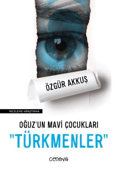 CENOVA Oğuz Un Mavi Çocukları "türkmenler" Kitabı Esinti