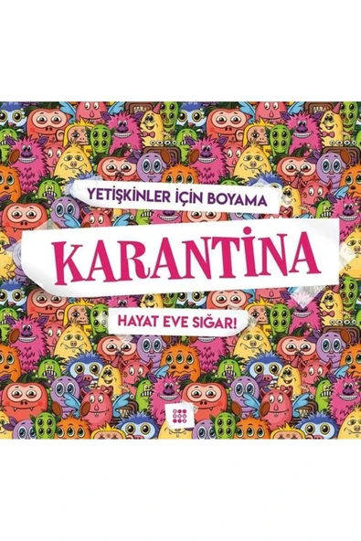 NAN KİTAP Karantina-Hayat Eve Sığar!-Yetişkinler İçin Boyama
