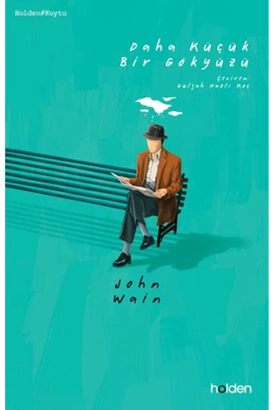 HOLDEN KİTAP Daha Küçük Bir Gökyüzü - John Wain