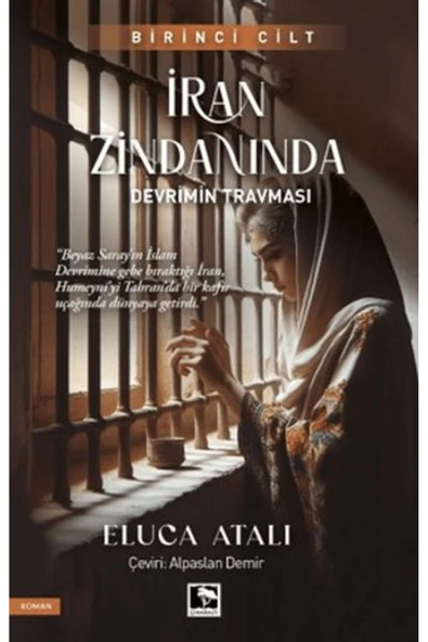 ÇINARALTI YAYINLARI İran Zindanında Devrimin Travması