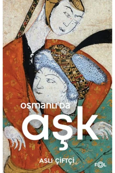 FOL KİTAP Osmanlı da Aşk