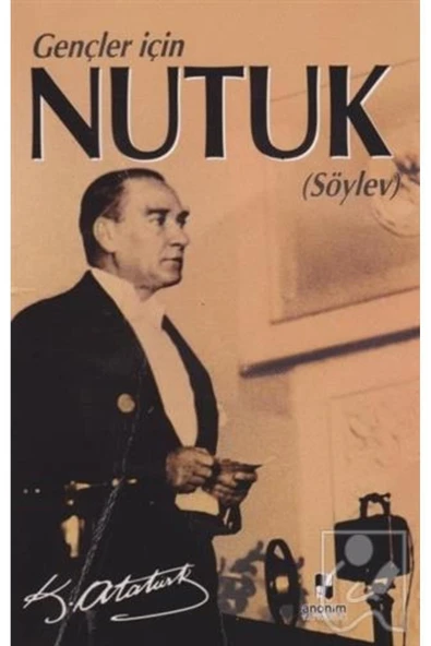 ANONİM YAYINCILIK Gençler Için Nutuk (SÖYLEV)