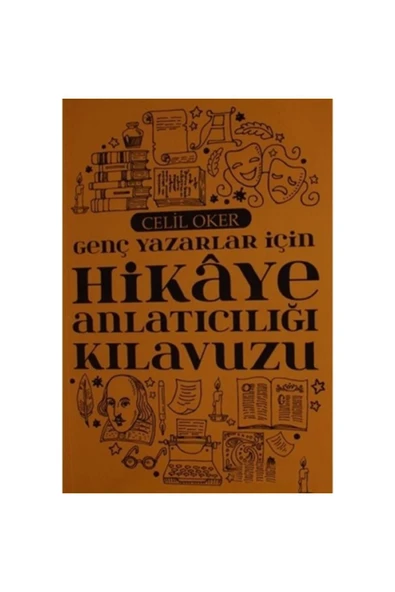 ALTIN KİTAPLAR YAYINEVİ Genç Yazarlar Için Hikaye Anlatıcılığı Kılavuzu